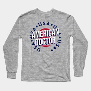 American Doctor Long Sleeve T-Shirt